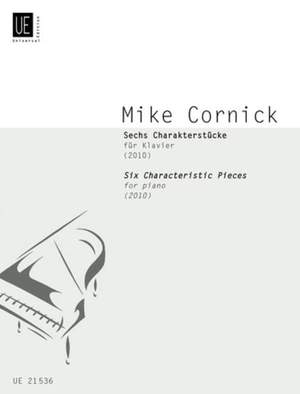 Cornick Mike: Six Characteristic Pieces