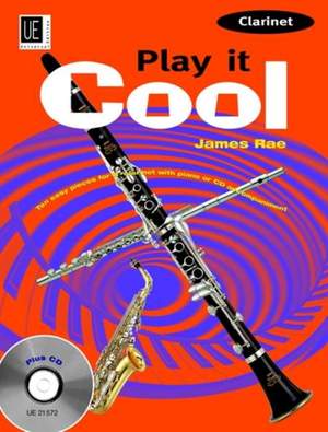 Rae, James: Play it Cool - Clarinet