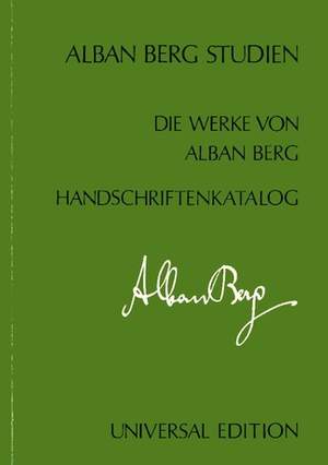 Die Werke von Alban Berg - Handschriftenkatalog