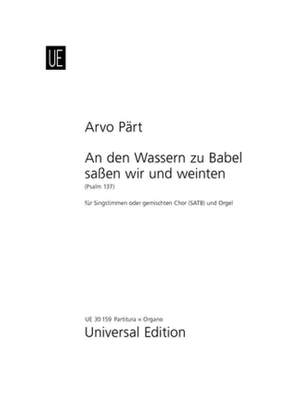 Pärt, Arvo: An Den Wassern Zu Satb.chor Org