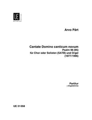 Pärt, A: Cantate Domino Psalm 95 Satb.chor