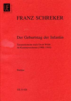 Schreker Franz: Der Geburtstag der Infantin