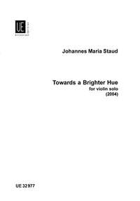 Staud Johannes: Towards a Brighter Hue