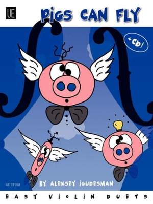 Igudesman Aleks: Pigs can Fly