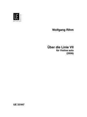 Rihm Wolfgang: Über die Linie VII