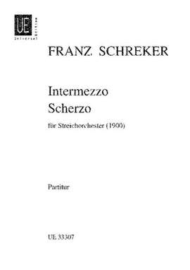 Schreker, F: Intermezzo and Scherzo op. 8