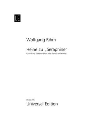 Rihm Wolfgang: Heine zu Seraphine