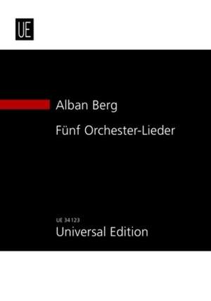Berg, Alban: Fünf Orchesterlieder
