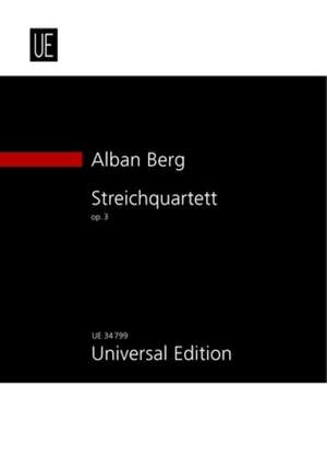 Berg, Alban: Streichquartett op. 3