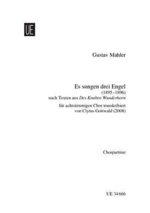 Mahler, G: Es sungen drei Engel