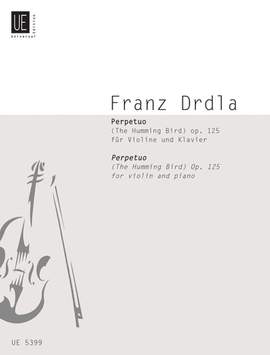 Drdla Franz: Drdla Perpetuo(humming Bird) Vln Pft Op.125