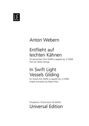 Webern, A: In Swift Light Vessels Gliding