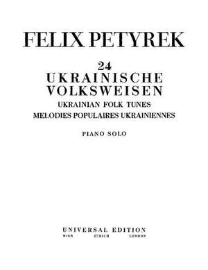 Petyrek, F: Petyrek 24 Ukranian Folk Tunes
