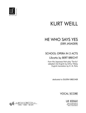 Weill, K: He Who Says Yes Vocal Score
