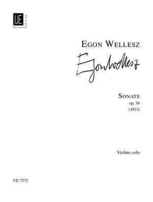Wellesz Egon: Wellesz Sonate Op36 S.vln Op. 36
