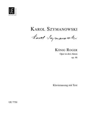 Szymanowski, K: Konig Roger Op46 Vocal Score Op. 46