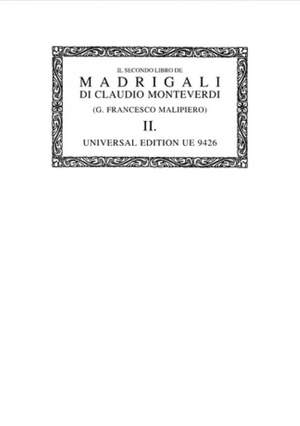 Malipiero Gian: II secondo libro de Madrigali Band 2