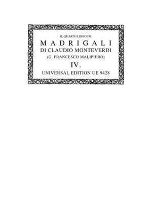 Malipiero Gian: II quarto libro de Madrigali Band 4