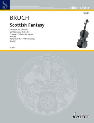 Bruch, M: Scottish Fantasy Es-Dur E flat major op. 46