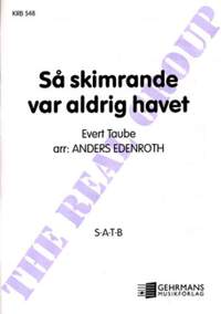 Taube, E: Så Skimrande Var Aldrig Havet