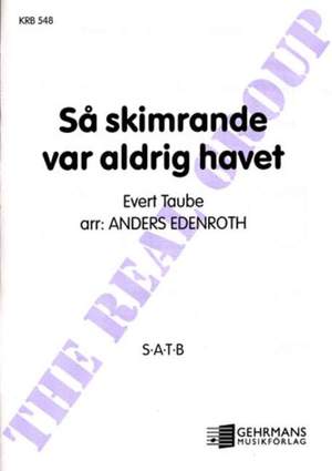 Taube, E: Så Skimrande Var Aldrig Havet