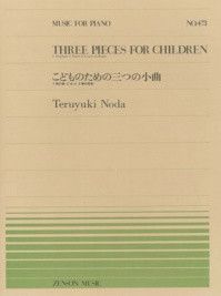 Noda, T: Three Pieces for Children 473