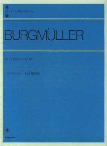 Burgmueller, F: 12 Studies op. 105