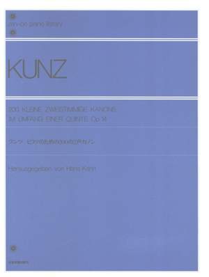 Kunz, K M: 200 kleine zweistimmige Kanons im Umfang einer Quinte op. 14