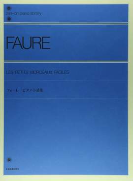 Fauré, G: Les Petits Morceaux Faciles