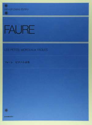 Fauré, G: Les Petits Morceaux Faciles