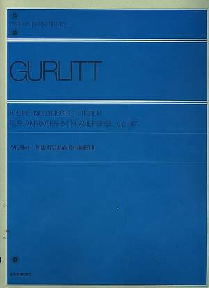 Gurlitt, C: Little Melodic Studies for Beginners op. 187