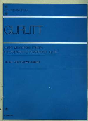 Gurlitt, C: Kleine melodische Etüden für Anfänger im Klavierspiel op. 187