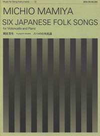 Mamiya, M: Six Japanese Folk Songs