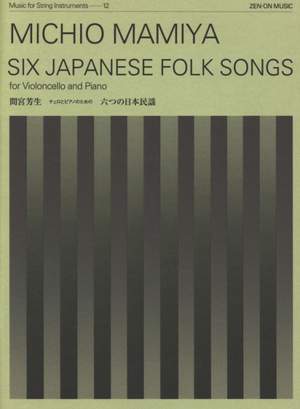 Mamiya, M: Six Japanese Folk Songs