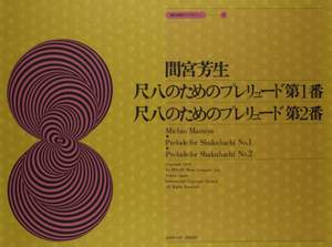 Mamiya, M: Prelude for Shakuhachi No. 1 & 2