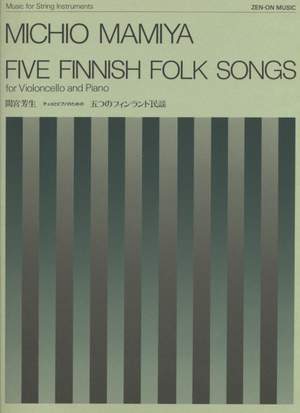 Mamiya, M: Five Finnish Folk Songs