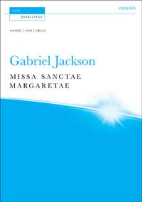Jackson, Gabriel: Missa Sanctae Margaretae
