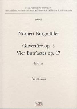 Burgmueller, N: Ouvertüre & Vier Entr'actes op.5 & 17