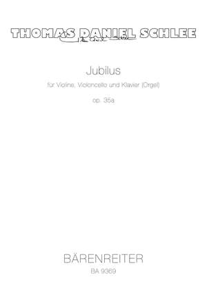 Schlee, T: Jubilus, Op.35a (2007)