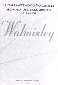 Thomas Attwood Walmisley: Magnificat And Nunc Dimittis In D Minor