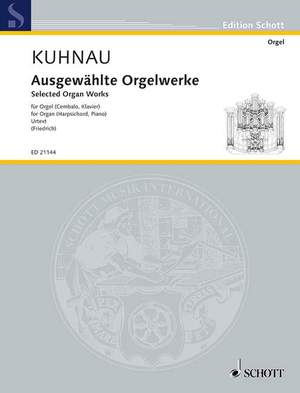 Kuhnau, J: Ausgewählte Orgelwerke