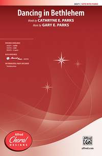 Gary E. Parks: Dancing in Bethlehem SATB