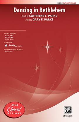 Gary E. Parks: Dancing in Bethlehem SATB