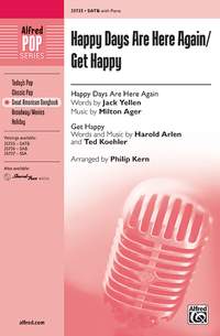 Happy Days Are Here Again / Get Happy SATB