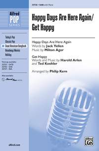 Happy Days Are Here Again / Get Happy SAB