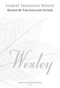 Samuel Wesley: Blessed Be The God And Father (New Engraving)