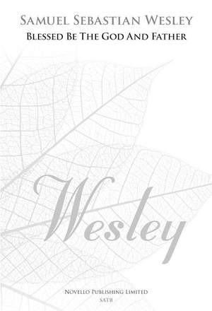 Samuel Wesley: Blessed Be The God And Father (New Engraving)