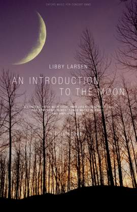 Larsen, Libby: An Introduction to the Moon