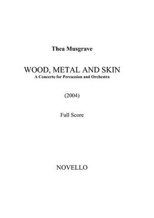 Thea Musgrave: Wood Metal And Skin