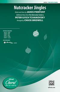 James Pierpont/Peter Ilyich Tchaikovsky: Nutcracker Jingles TTBB